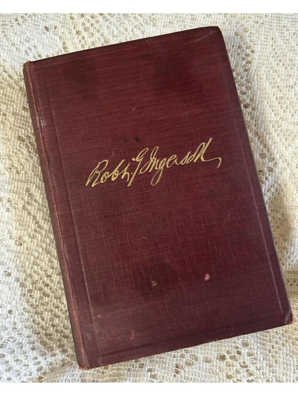 The Works of Robert G. Ingersoll - Volume Ten, Legal - New Freedom Edition